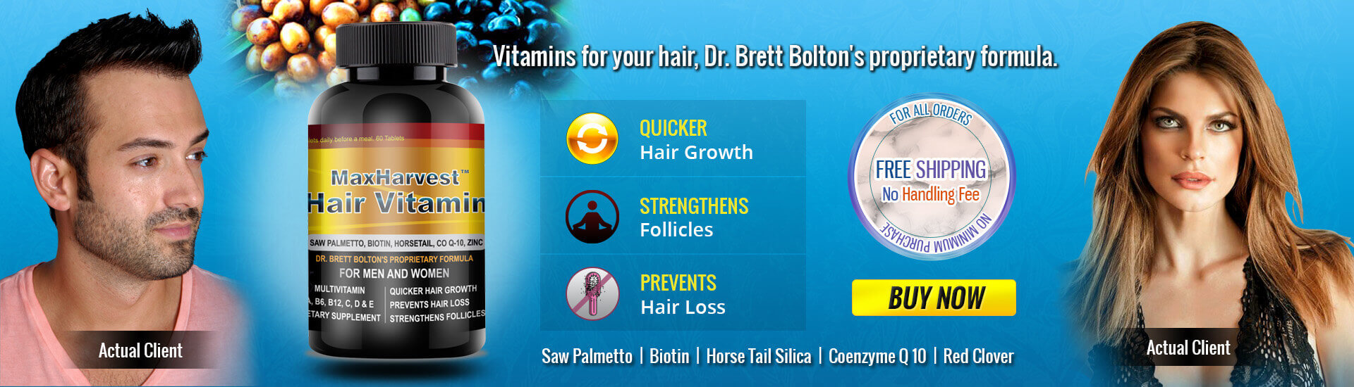 Vitamins for your hair, Dr. Brett Bolton's proprietary formula.